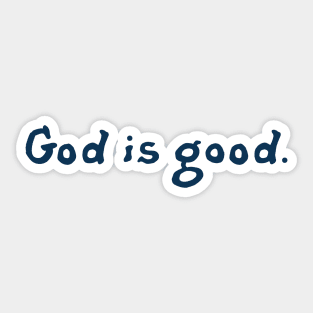 God Is Good Sticker